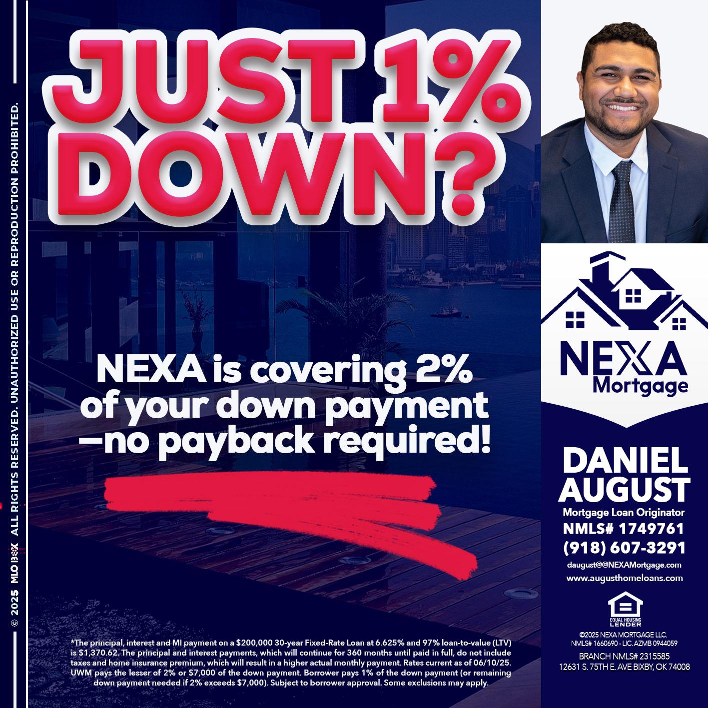 JUST 1% DOWN - Daniel August -Mortgage Loan Officer