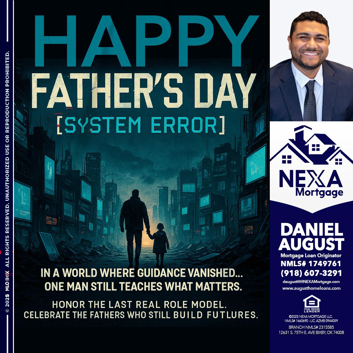 HAPPY FATHERS DAY - Daniel August -Mortgage Loan Officer