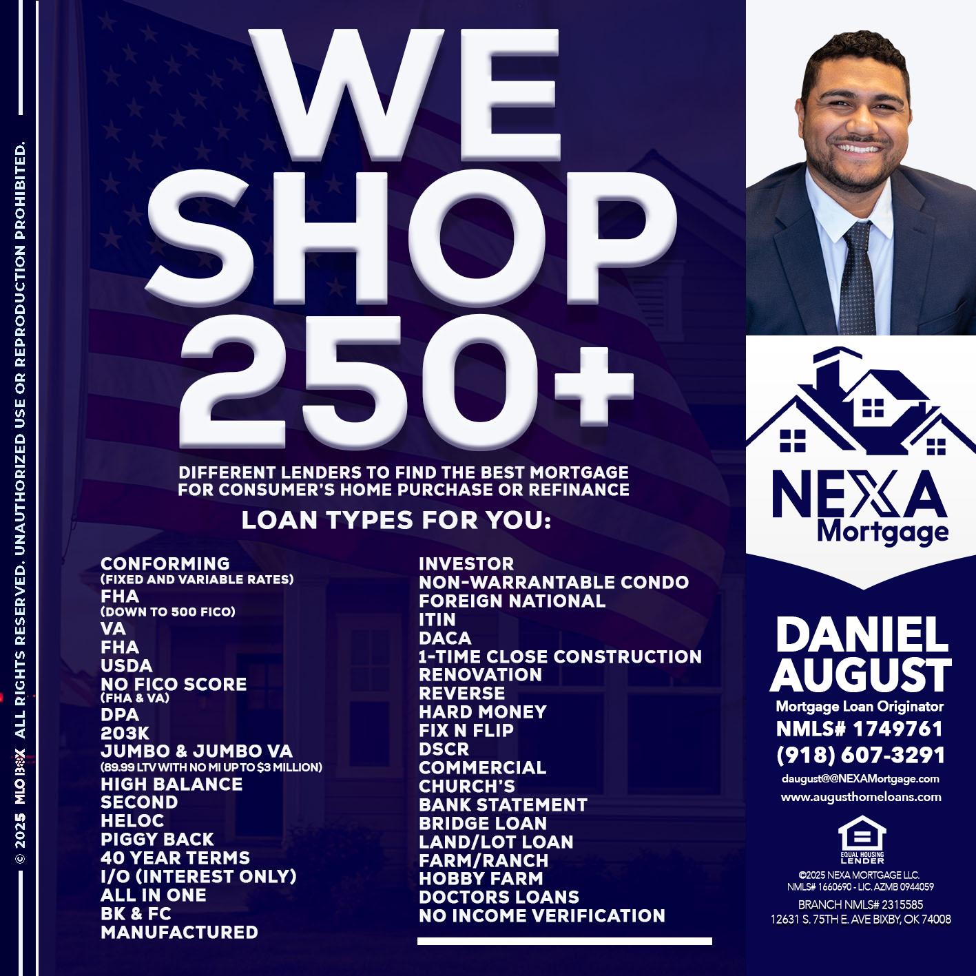 WE SHOP 250+ - Daniel August -Mortgage Loan Officer