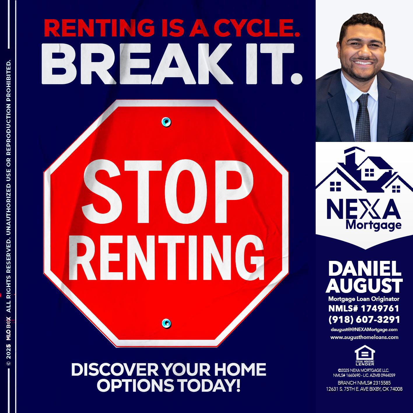 STOP RENTING - Daniel August -Mortgage Loan Officer