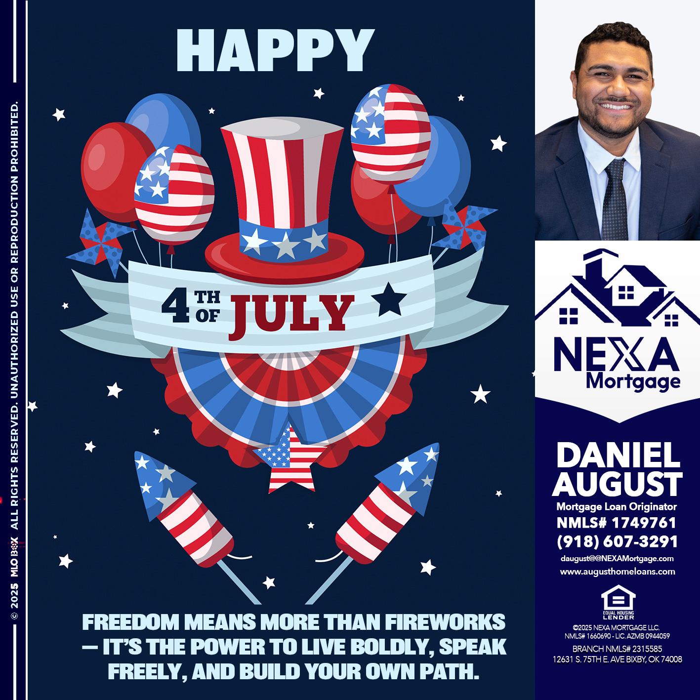 HAPPY 4TH OF JULY - Daniel August -Mortgage Loan Officer
