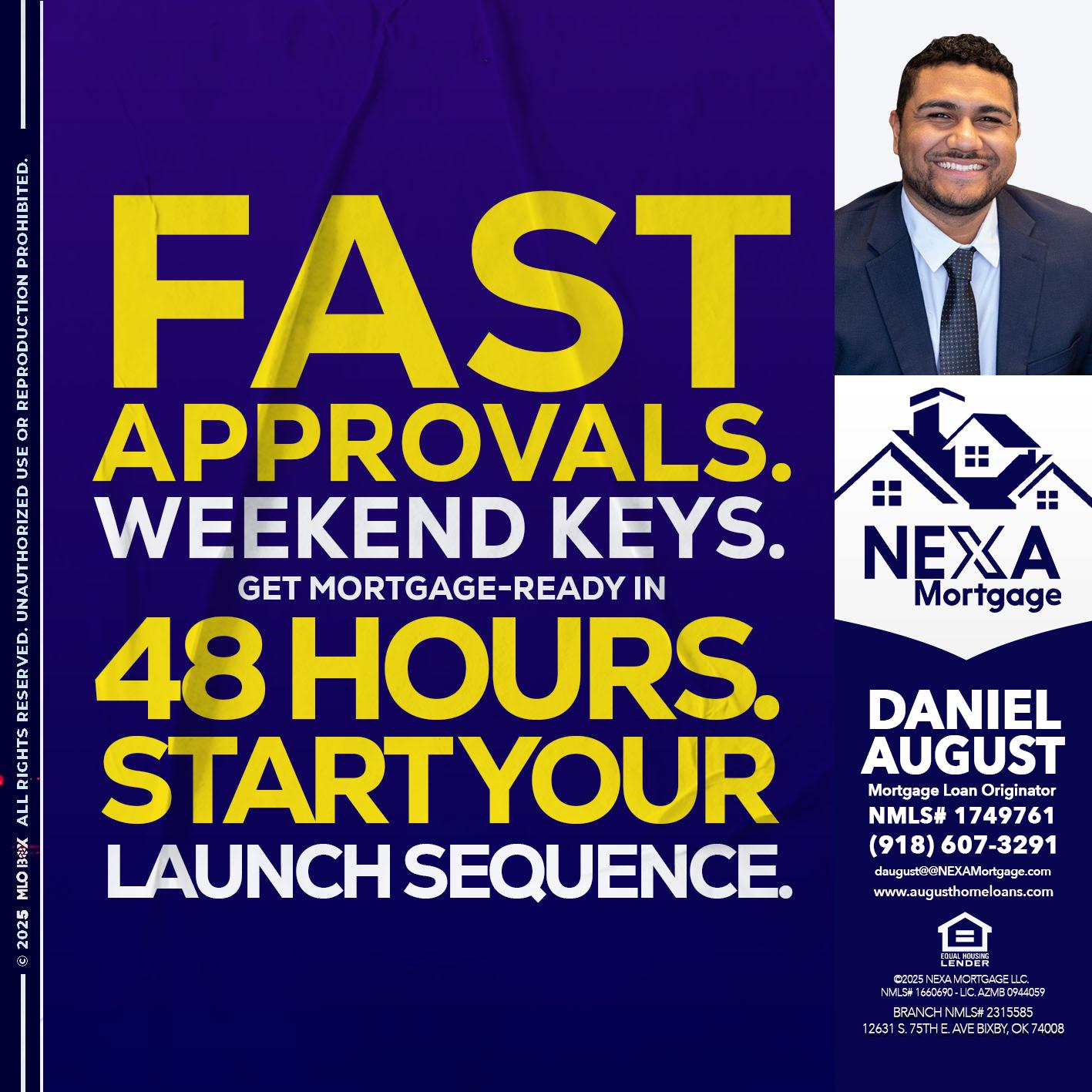 FAST APPROVALS - Daniel August -Mortgage Loan Officer