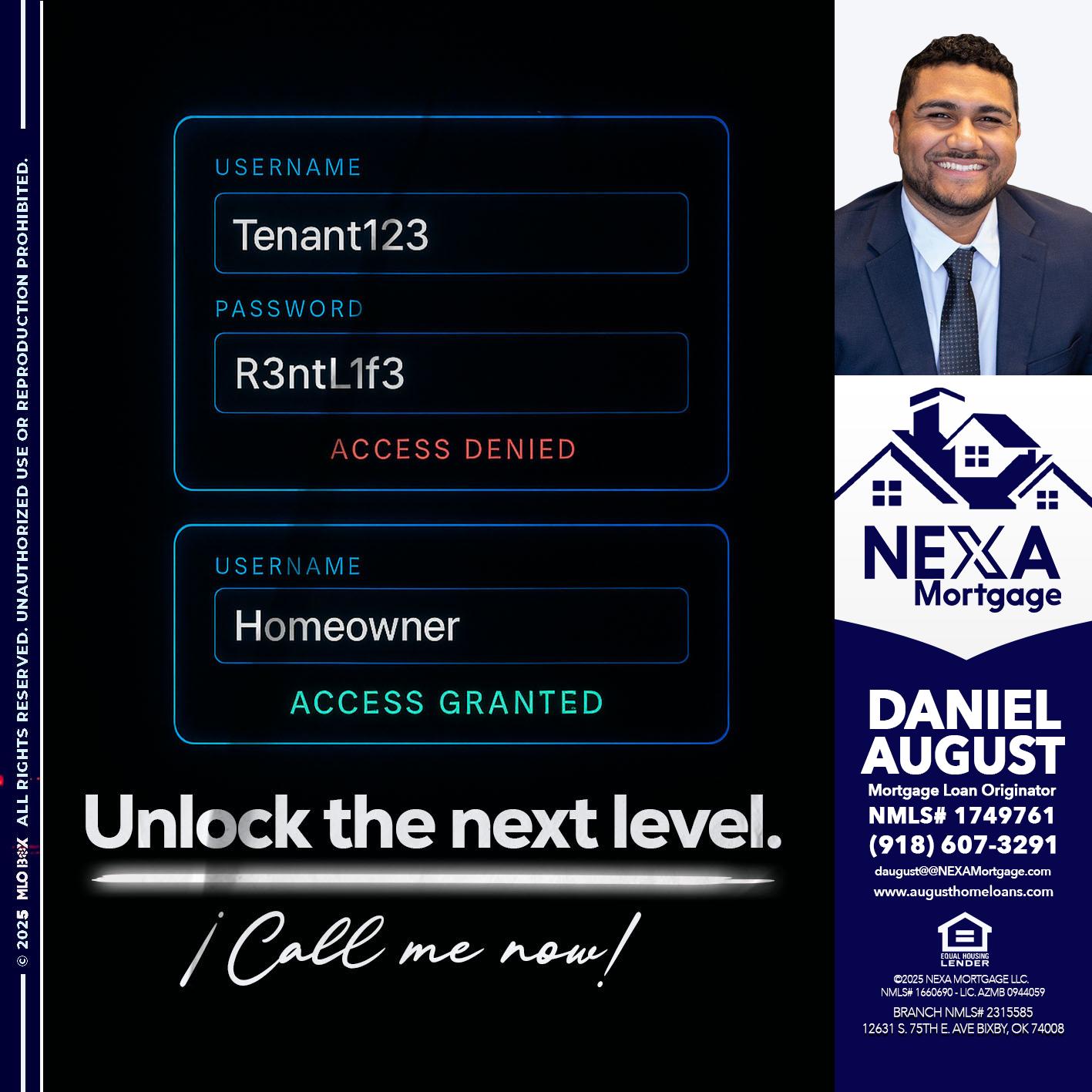 UNLOCK THE NEXT LEVEL - Daniel August -Mortgage Loan Officer