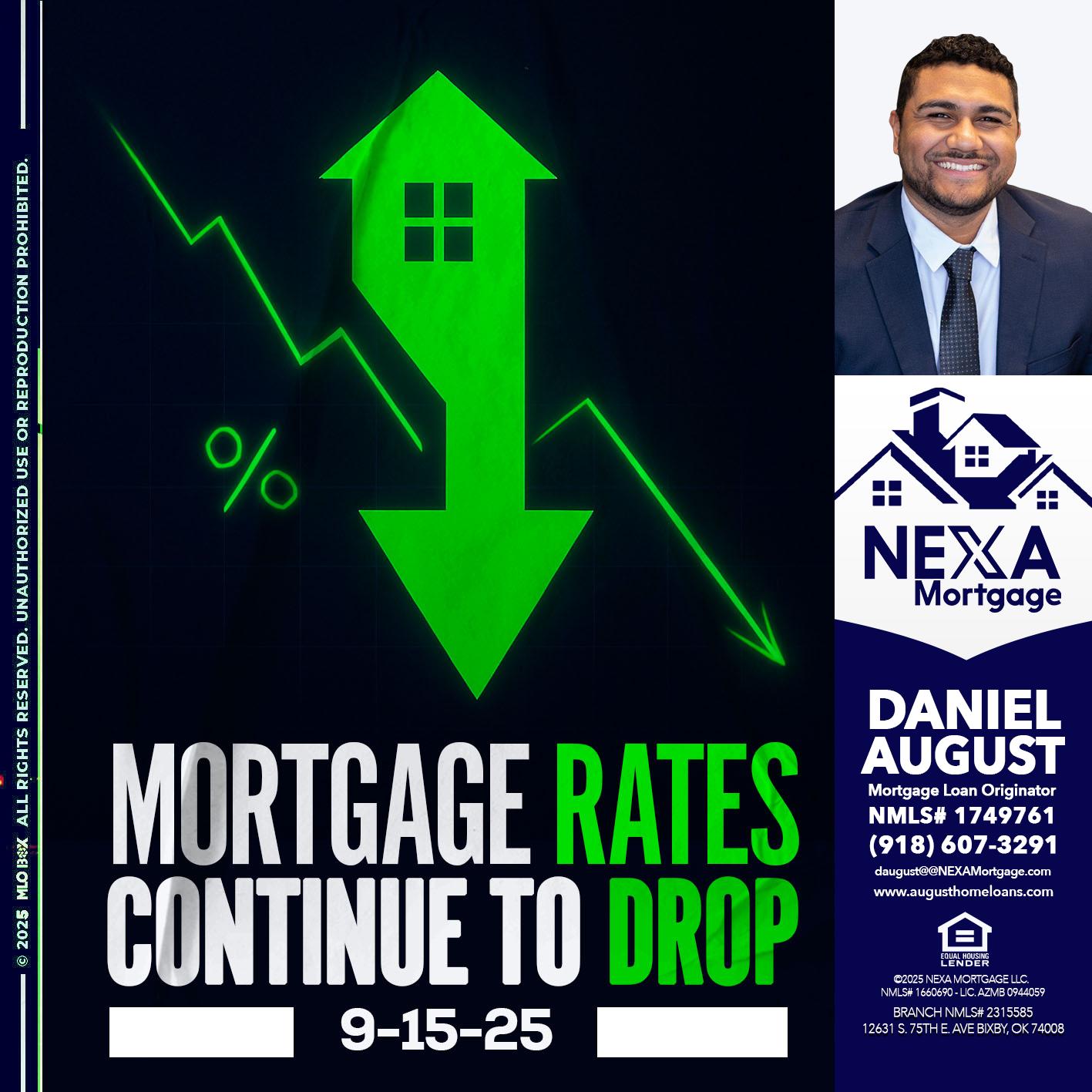 RATES DROP - Daniel August -Mortgage Loan Officer