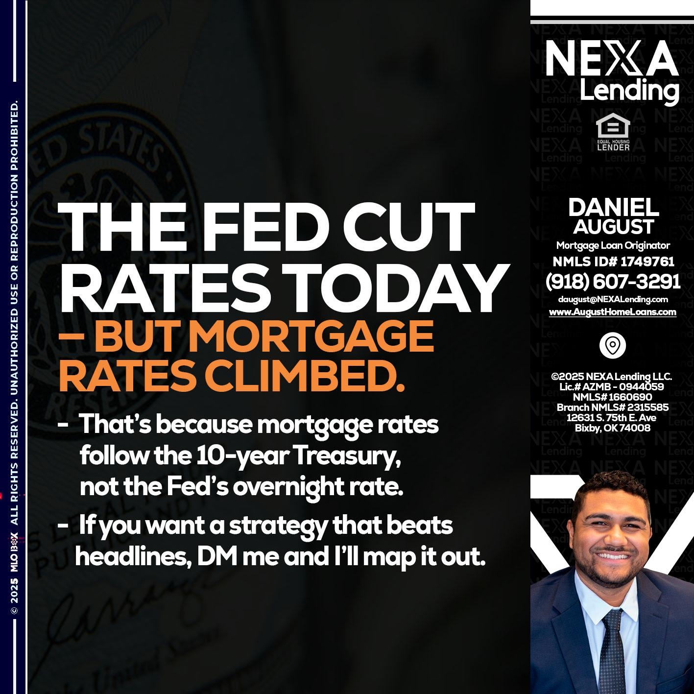 THE FED CUT - Daniel August -Mortgage Loan Officer