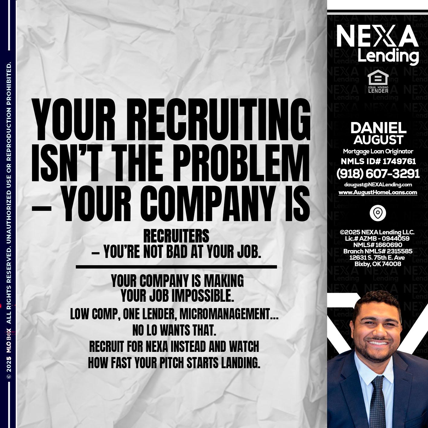 YOUR RECRUITING - Daniel August -Mortgage Loan Officer