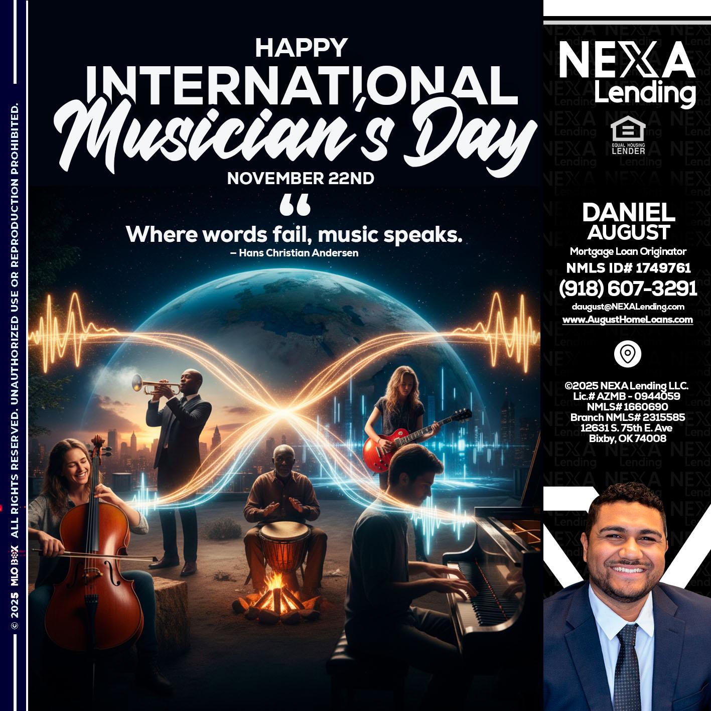 HAPPY INTERNATIONAL MUSICIAN'S DAY - Daniel August -Mortgage Loan Officer