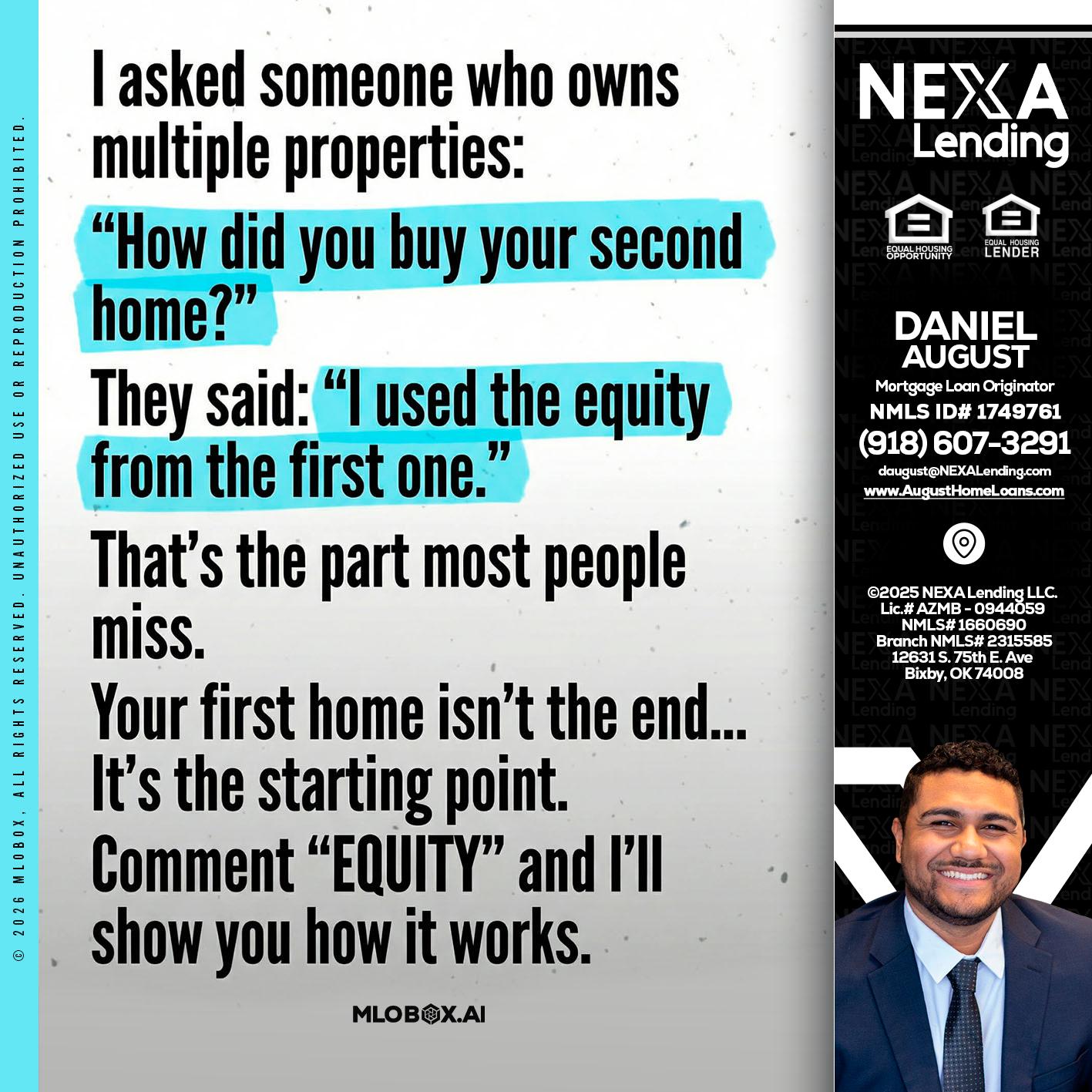 I asked someone - Daniel August -Mortgage Loan Officer